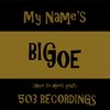 Big Joe - My Name's (Explicit)