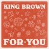 King Brown《For You》[MP3/LRC]