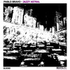 Pablo Bravo - Jazzy Astral (Original Mix)