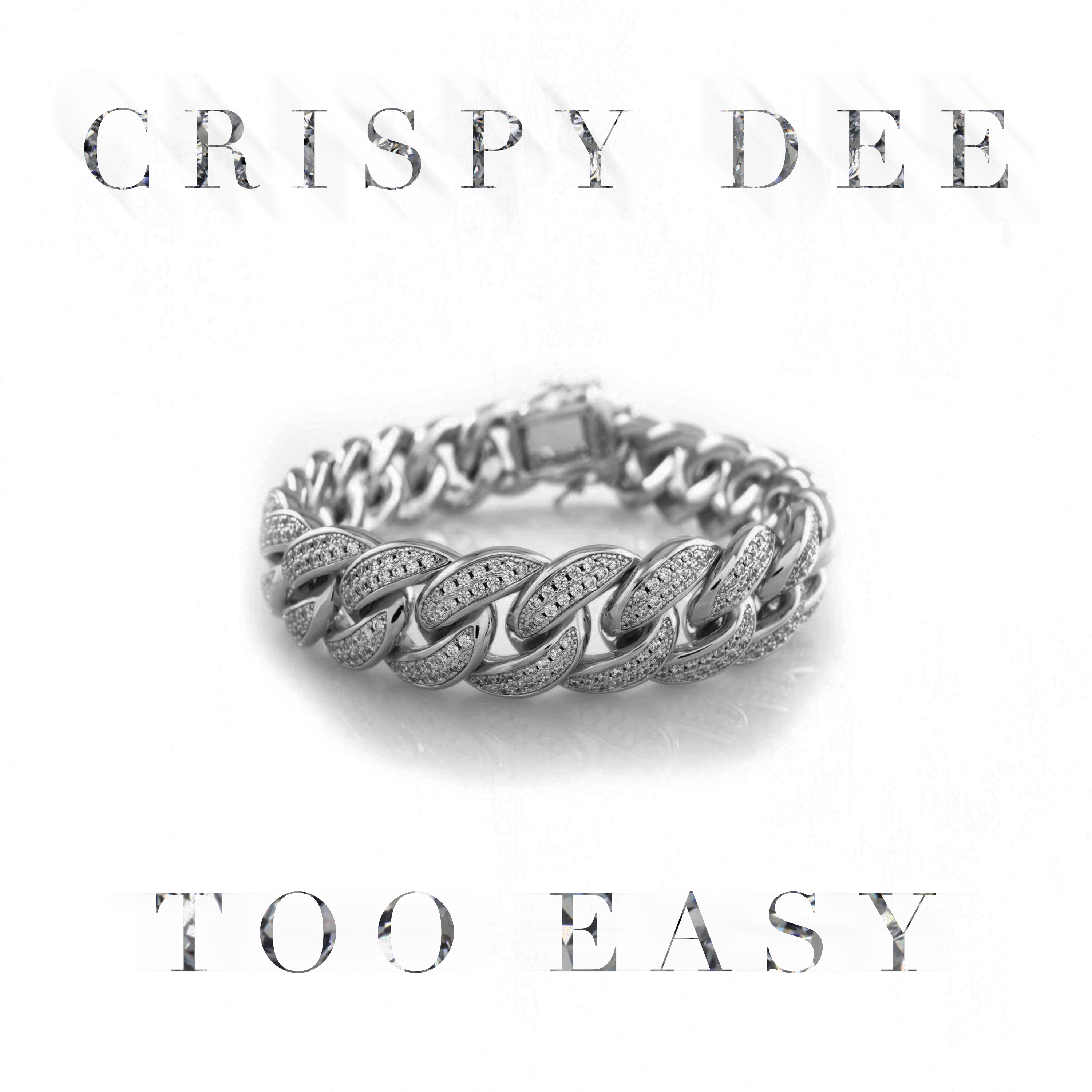 CrispyDee - Too Easy (Explicit)