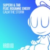 Super8 & Tab、Roxanne Emery - Calm The Storm