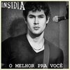 INSIDIA - O Melhor Pra Você