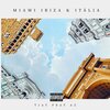 AZ、T-Jay - Miami, Ibiza & Itália (Explicit)