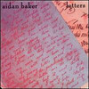 Aidan Baker - The Letters of Your Name Are Still a Scar on My Ears