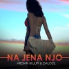 Ardian Bujupi - Na Jena Njo