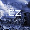 Hypnoti K、Ez - How It Feel (feat. Hypnotik)(Explicit)