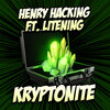 Litening、Henry Hacking - Kryptonite (feat. Litening)