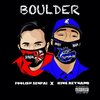 Foolish Senpai、King Reynard - Boulder (feat. Foolish Senpai)(Explicit)