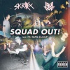 Skrillex、Fatman Scoop《Squad Out!》[MP3/LRC]