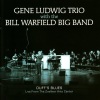 Gene Ludwig Trio、The Bill Warfield Big Band - Duff's Blues (Live)