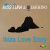 Miss Luna、Q DeRHINO《Ibiza Love Story (Radio Version)》[MP3/LRC]