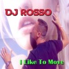 DJ ROSSO - I Like to Move (Radio Edit)
