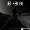 Manu López - Let Her Go (Saxophone)