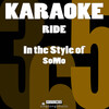Karaoke 365 - Ride (In the Style of Somo)(Karaoke Version)(伴奏)
