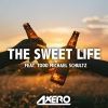 Axero、T. M. Schultz - The Sweet Life(feat. T. M. Schultz)[Tropical Version] (Original Tropical Mix)
