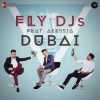 Alessia、FLY DJs《Dubai》[MP3/LRC]