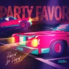 Party Favor - Parkin' Lot Pimpin