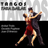 Osvaldo Pugliese、Aníbal Troilo Y Su Orquesta、Juan D'Arienzo - La Cumparsita