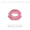 Ariana Grande、Zedd《Break Free》[MP3/LRC]