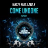 Lara F.、Max V. - Come Undone