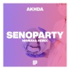 AKHDA、Tomsky、Steve Chris - SENOPARTY - Tomsky & Steve Chris Remix (Remix)