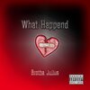 Brotha Julius、Tutti - What Happened (feat. Tutti)(Explicit)