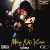 CalioMick - May Not Know (Explicit)