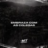 MC CN、DJ MT SILVÉRIO、Mateus Silvério、MC Rick - Embraza com as Colegas (Explicit)