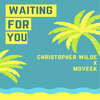 Moveek、Christopher Wilde - Waiting for You
