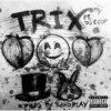 Dj Coop、The Crickets - Trix (Explicit)(feat. DJ Coop版)