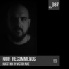 Victor Ruiz、Noir - Noir Recommends 087 (Victor Ruiz Guestmix)