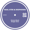 Raul Atek、Deophonik - Groove Music (Original Mix)