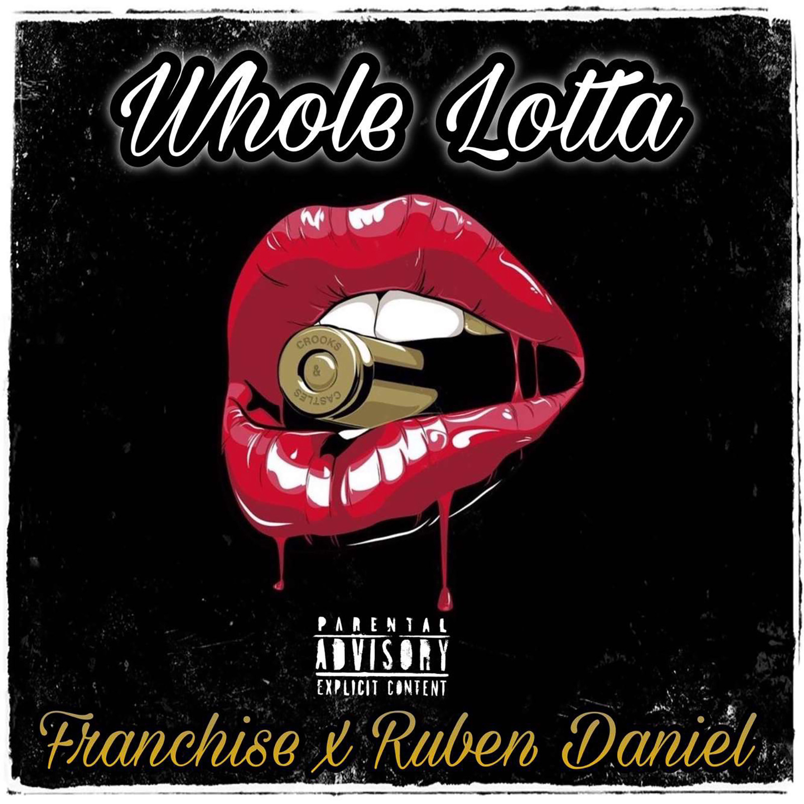 Ruben Daniel、Franchise - Whole Lotta (Explicit)