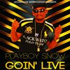 Playboy Snow、SPLURGE - Goin' Live (feat. Splurge)(Explicit)