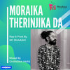 Mc Bhaashi - Moraika Therinjika Da