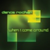 Dance Rocker - When I Come Around (Kurz Edit)