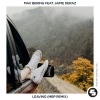Jaime Deraz、Max Bering - Leaving (MBP Remix Edit)