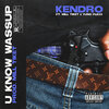 Mill Tiket、Yung Flexx、Kendro - U Know Wassup (Explicit)