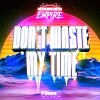 THIS IS MY EMPIRE - Don't Waste My Time (Original Mix)
