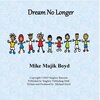 Mike Majik Boyd - Dream No Longer