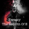 Eweezy - Intro (Explicit)