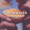 Circa Waves、Alfie Templeman - Lemonade