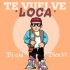 Dj Aza、Díen Mx - Te Vuelve Loca