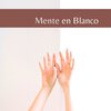 Relajación Natural Maestro - Mente en Blanco