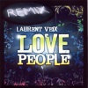Laurent Veix - Love People (Ibiza Master Mix)
