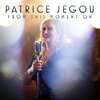 Patrice Jegou、conrad herwig - From This Moment On (feat. Conrad Herwig)