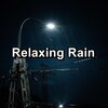 Deep Sleep Relaxation、Music for Sleep、Rain Sounds for Sleep - Summer Rain in the Rainy Forest Calm Instrumental Sounds