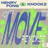 Knock2、Henry Fong、general degree - What's the Move (feat. General Degree)(Tisoki Remix)