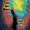 Terrence Wood、Dris - Time and Money (feat. Dris)(Explicit)