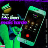 Roxo - Me Liga Mais Tarde (Explicit)